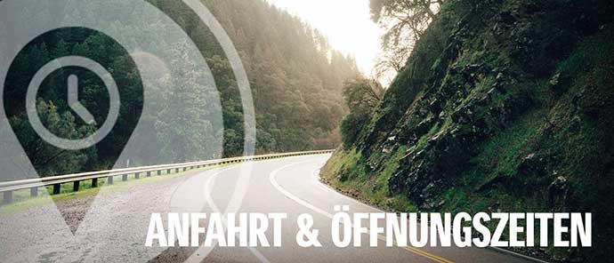 Anfahrt & Öffnungszeiten